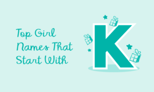 Top 10 Girl Names That Start with K – Find the Perfect Name Today!