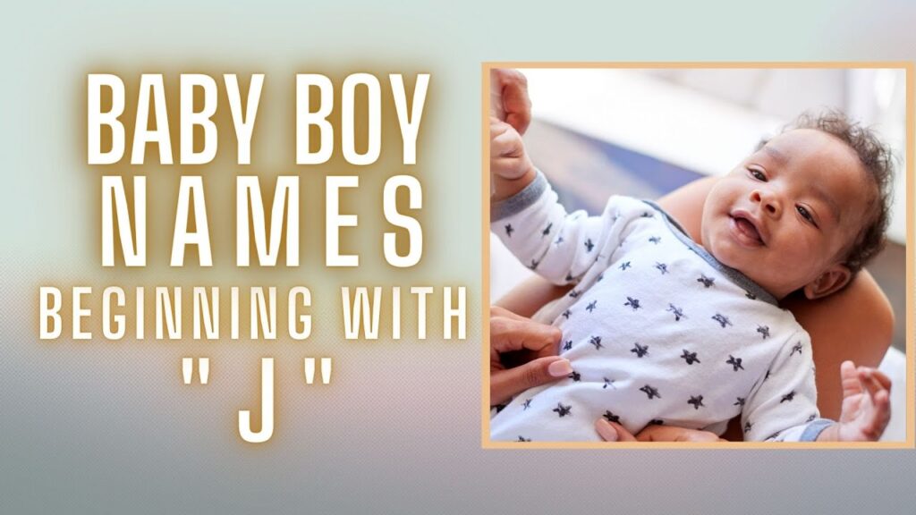 Names That Start with J – Find the Perfect J Name for Boys & Girls!